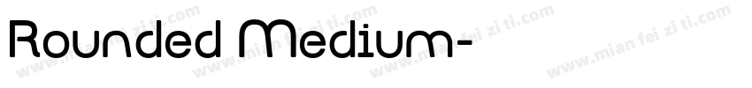 Rounded Medium字体转换